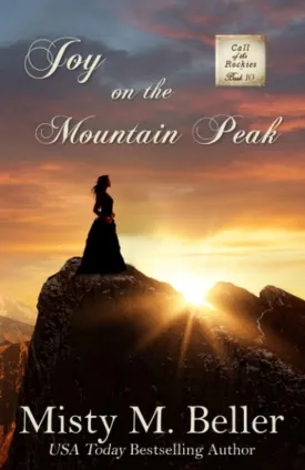 Joy on the Mountain Peak (Call of the Rockies series) Paperback  April 7, 2023